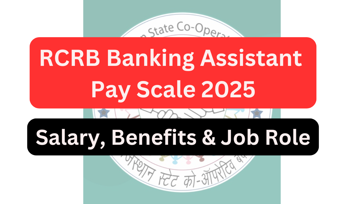 RCRB Banking Assistant Pay Scale 2025 – Salary, Benefits & Job Role