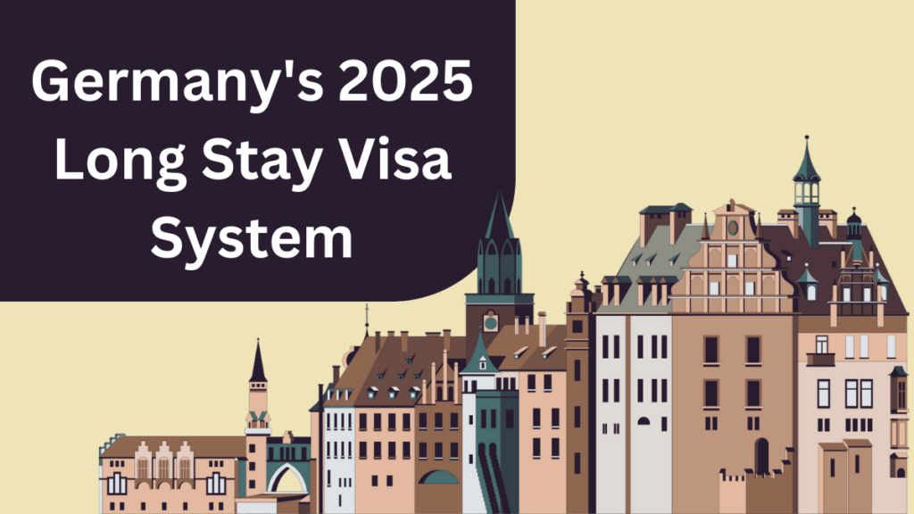 Germany's Long Stay Visa Reforms in 2025: Easier Work, Study & Job Search