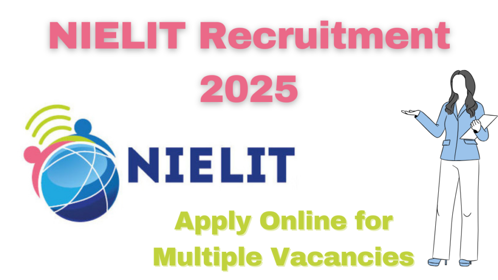 NIELIT Recruitment 2025