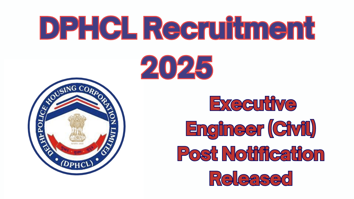 DPHCL Executive Engineer (Civil) Recruitment 2025: Apply Before 7th March