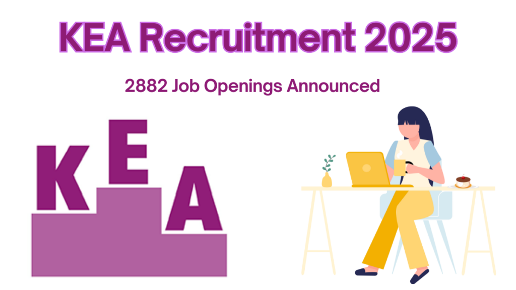 Karnataka KEA Recruitment 2025: 2882 Vacancies Open for Various Roles