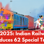 Holi 2025: Indian Railways Introduces 62 Special Trains to Handle Festive Rush