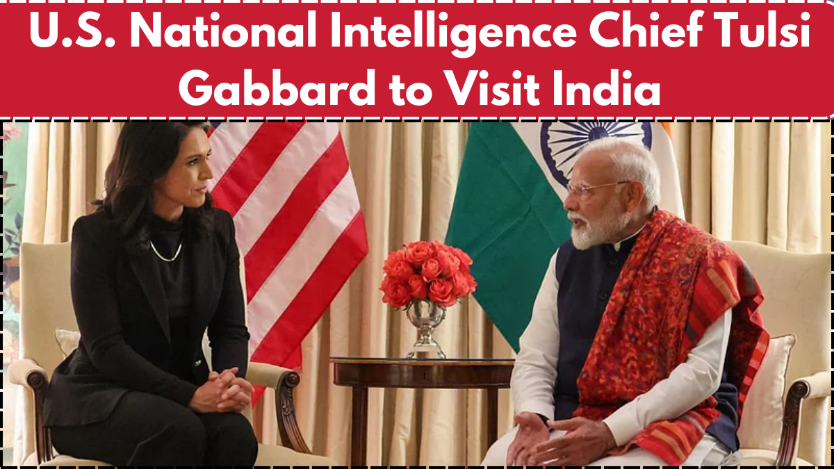 U.S. National Intelligence Chief Tulsi Gabbard to Visit India on Indo-Pacific Tour