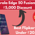 Motorola Edge 50 Fusion Gets ₹5,000 Discount – Best Flipkart Deal Under ₹20,000