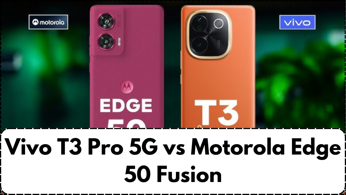 Vivo T3 Pro 5G vs Motorola Edge 50 Fusion: Which Mid-Range Phone Wins?