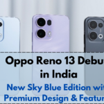 Oppo Reno 13 Debuts in India – New Sky Blue Edition with Premium Design & Features