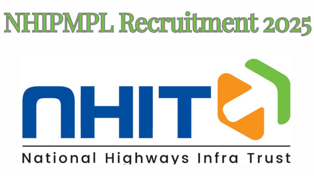 NHIPMPL Recruitment 2025: Check Vacancies, Qualifications, Salary, and How to Apply