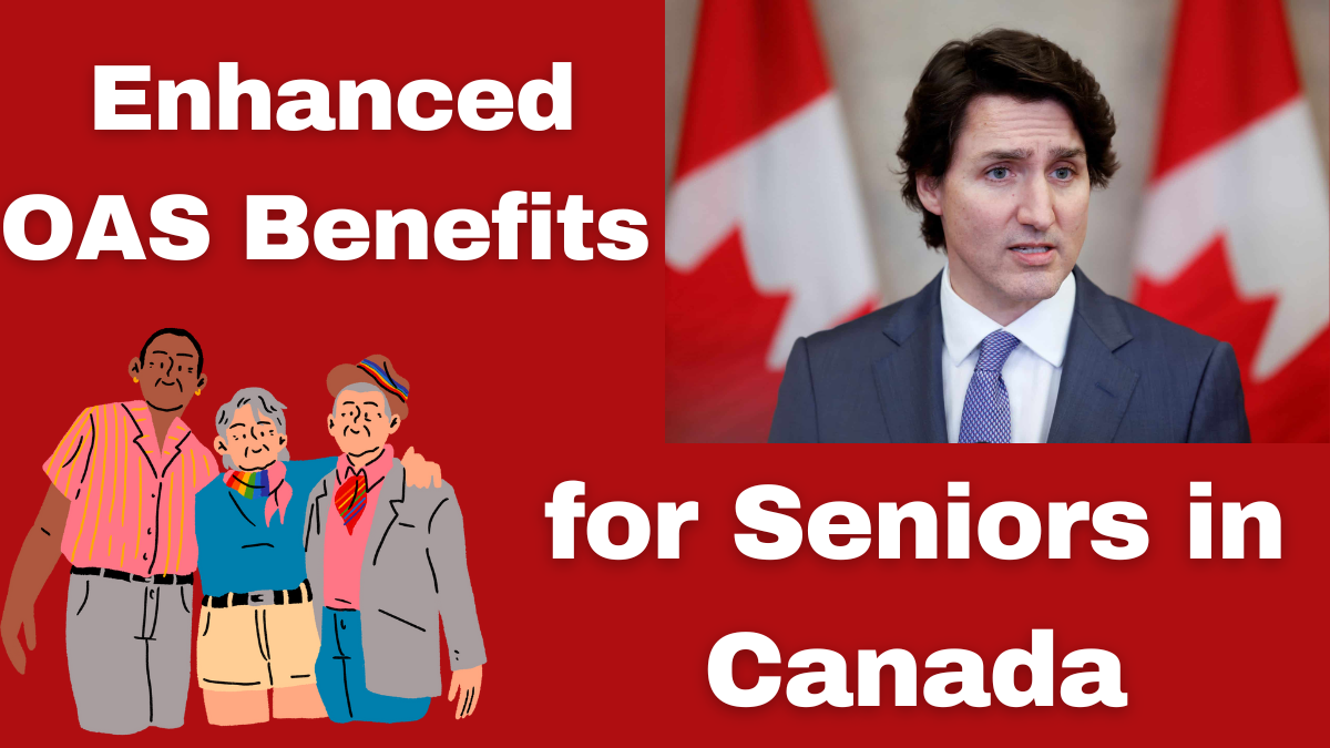 $1,078 Enhanced OAS for Canadian Seniors: Latest Updates and Eligibility Explained