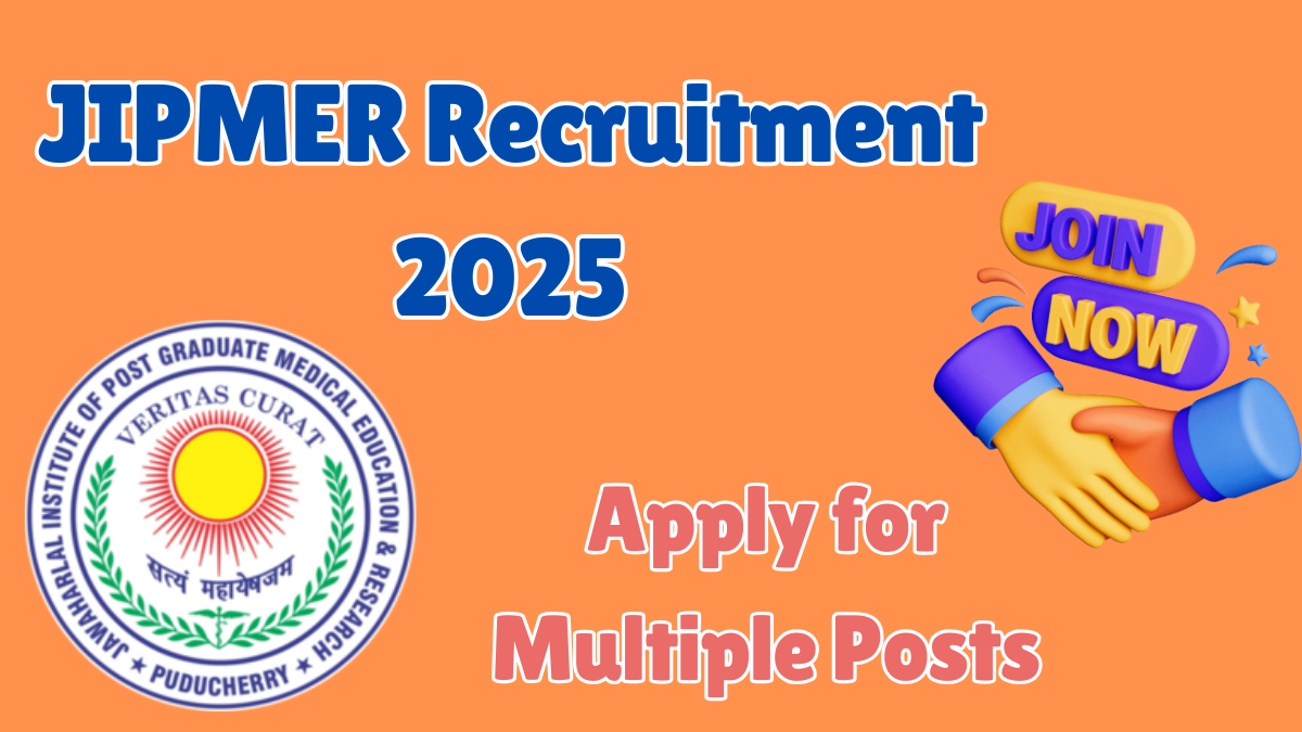 JIPMER Recruitment 2025: Full Details on Posts, Pay Scale, and How to Apply