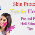 Protect Your Skin This Holi: Pre-Holi Skincare Tips You Need