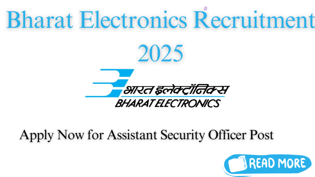 Bharat Electronics Recruitment 2025: 3 Openings for Assistant Security Officer