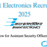 Bharat Electronics Recruitment 2025: 3 Openings for Assistant Security Officer